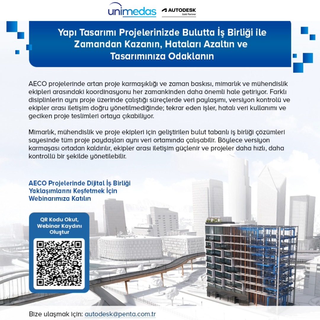 Yapı Tasarımı Projelerinizde Bulutta İş Birliği ile Zamandan Kazanın, Hataları Azaltın ve Tasarımınıza Odaklanın!