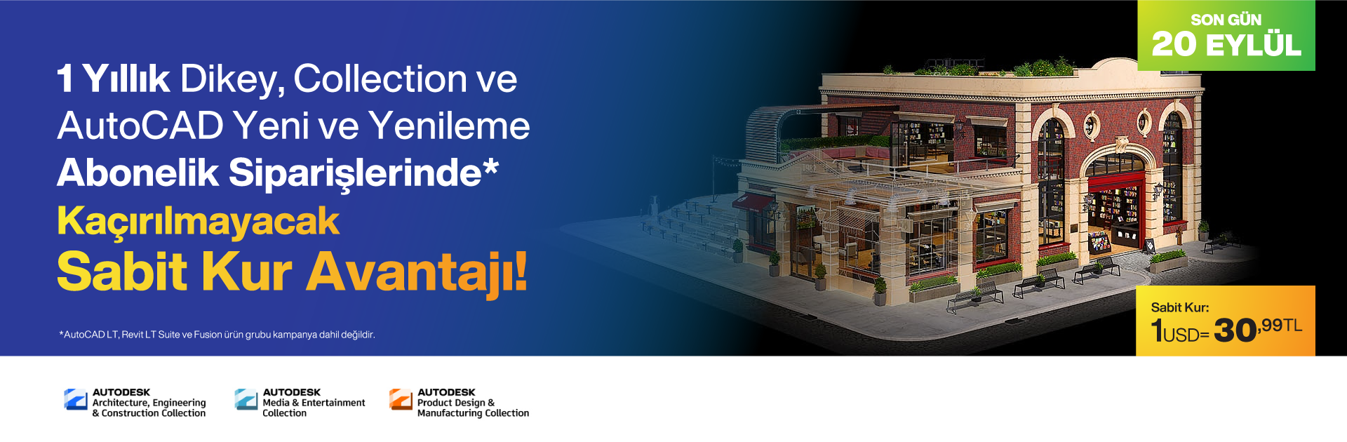 1 Yıllık Dikey, Collectıon ve AutoCAD Yeni ve Yenileme Abonelik Siparişlerinde Kaçırılmayacak SABİT KUR Avantajı!