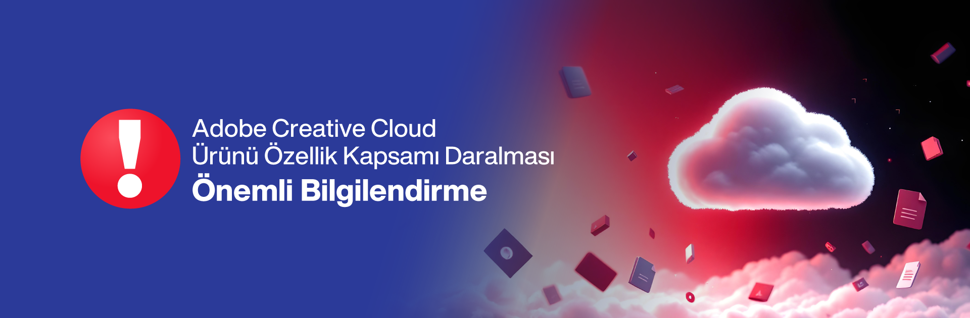 Adobe Creative Cloud Ürünü Özellik Kapsamı Daralması Önemli Bilgilendirme