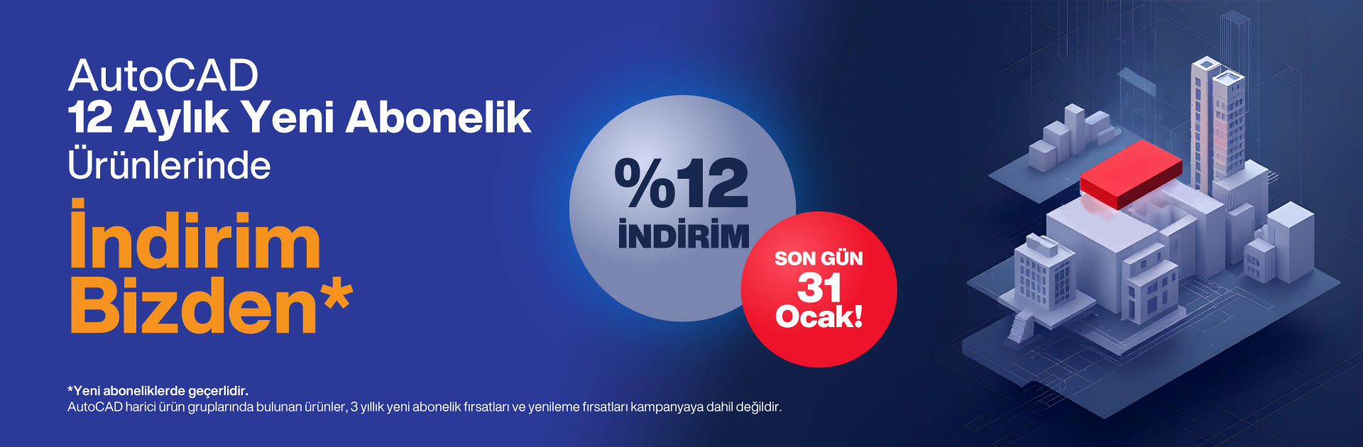 AutoCAD 12 Aylık Yeni Abonelik Ürünlerinde Geçerli Kaçırılmayacak %12 İndirim Bizden Fırsatı!