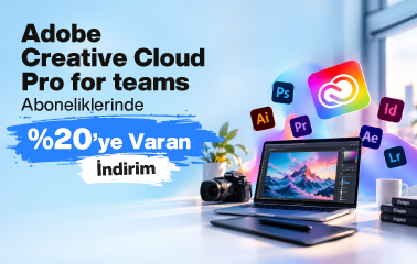 Adobe Creative Cloud Pro for teams Aboneliklerinde %20’ye Varan İndirim!