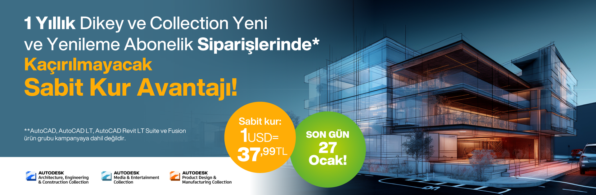 Autodesk Yeni ve Yenileme Abonelik Siparişlerinde Kaçırılmayacak '1 USD=37.99₺' Sabit Kur Kampanyası!