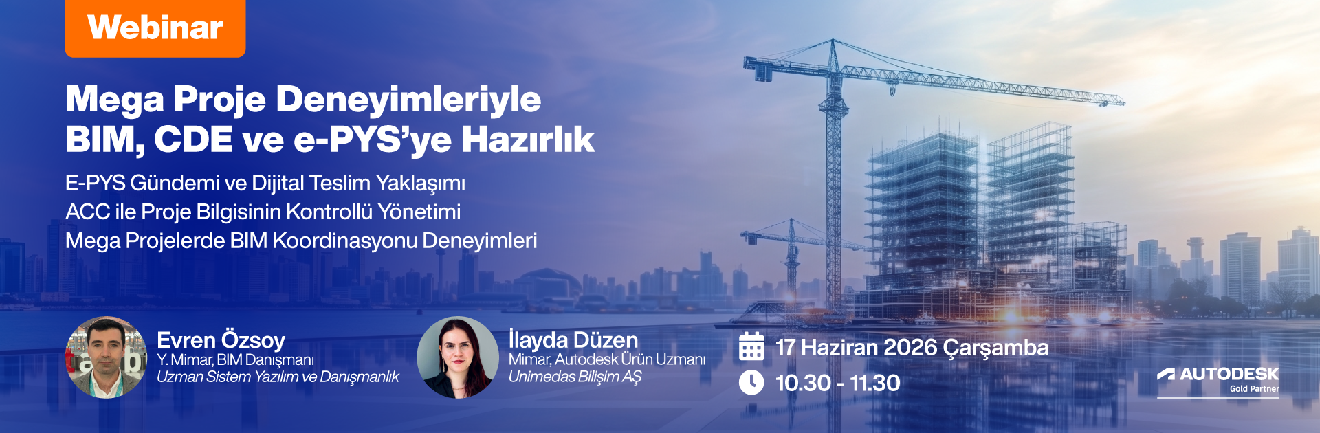 Mega Proje Deneyimleriyle BIM, CDE ve e-PYS’ye Hazırlık Webinarına Davetlisiniz!
